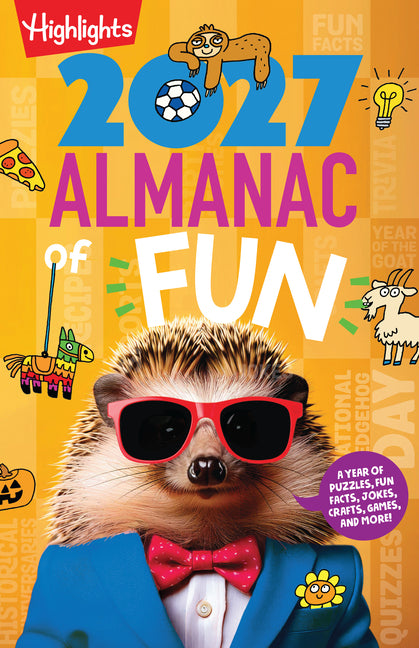 The 2027 Almanac of Fun: Kids Almanac with Over 300 Pages of Daily Activities for Kids, Puzzles, Crafts, Jokes and More, Learn about Holidays and World Ev
