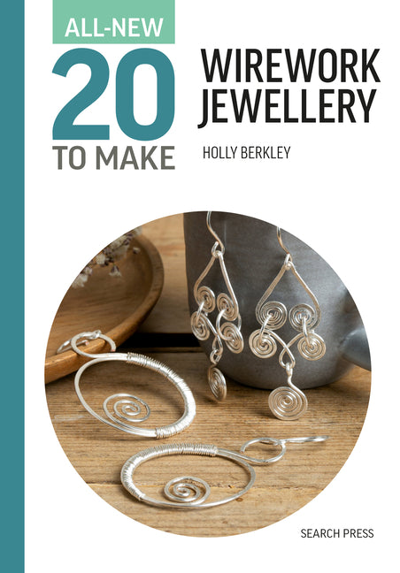 All-New Twenty to Make: Wirework Jewellery