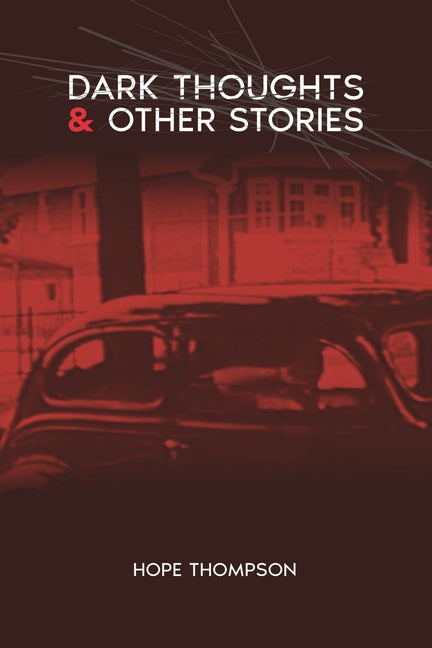 Dark Thoughts & Other Stories