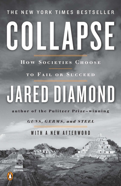 Collapse: How Societies Choose to Fail or Succeed (Revised)