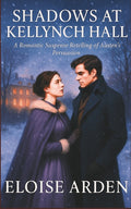 Shadows at Kellynch Hall: A romantic suspense retelling of Austen's Persuasion