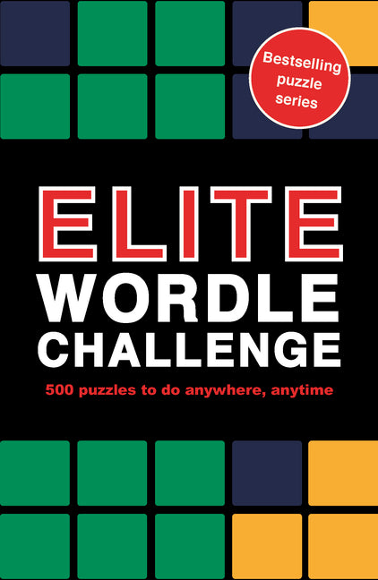 Elite Wordle Challenge: 500 Puzzles to Do Anywhere, Anytime