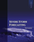 Severe Storm Forecasting, 1st ed, COLOR (Color Version)