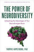 The Power of Neurodiversity: Unleashing the Advantages of Your Neurodivergent Brain (Completely Revised and Updated Second Edition) (Revised)