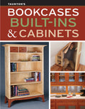 Bookcases, Built-Ins & Cabinets: Expert Advice for Sturdy, Stylish Custom Storage