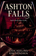 Ashton Falls: Such a Lovely Place to Die