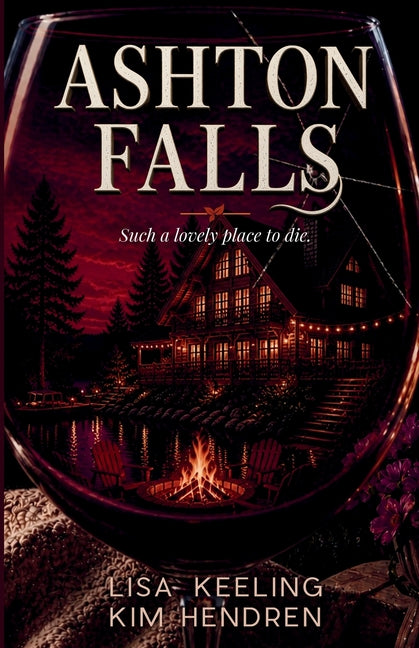 Ashton Falls: Such a Lovely Place to Die