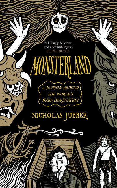 Monsterland: A Journey Around the World's Dark Imagination