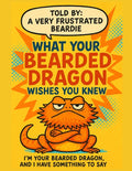 What Your Bearded Dragon Wishes You Knew: A Sarcastic Bearded Dragon's Complete Guide to Proper Care, Diet, Habitat, Substrate and Handling From a Dra