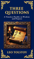 Three Questions: The Wisdom of the Present Moment and the Power of Compassion (Deluxe Hardbound Edition)