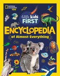 National Geographic Little Kids First Encyclopedia of Almost Everything