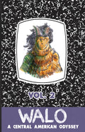 Walo: A Central American Odyssey (Vol. 2)