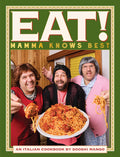 Eat! an Italian Cookbook by Sooshi Mango: Mamma Knows Best