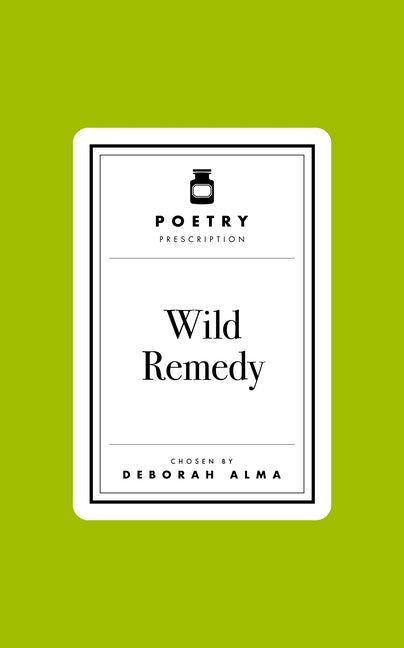 Poetry Prescription: Wild Remedy