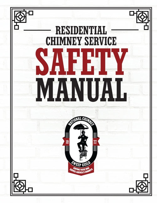 NCSG Residential Chimney Service Safety Manual