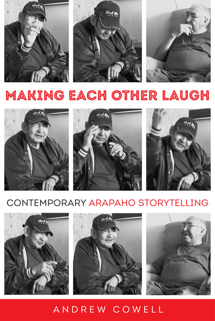 Making Each Other Laugh: Contemporary Arapaho Storytelling