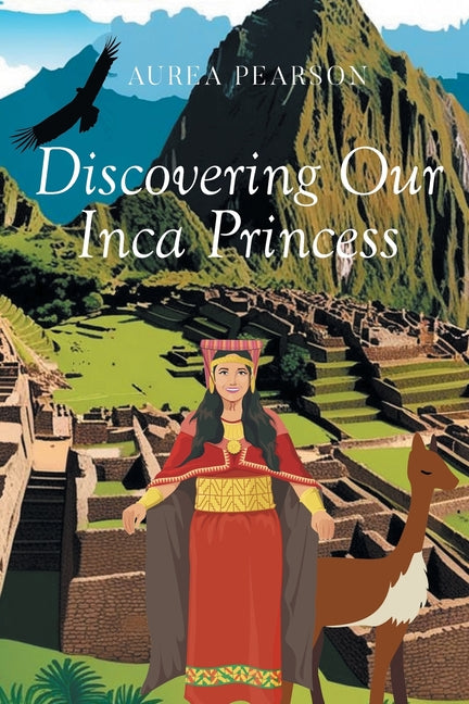 Discovering Our Inca Princess