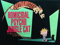 Homicidal Psycho Jungle Cat: A Calvin and Hobbes Collection Volume 10
