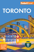 Fodor's Toronto: With Niagara Falls & the Niagara Wine Region