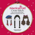 American Girl Cross-Stitch: Easy-To-Follow Patterns Inspired by the Dolls We Love
