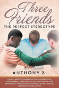 Three Friends...The Perfect Stereotype