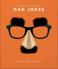 The Little Book of Dad Jokes: So Bad They're Good