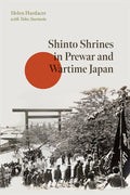 Shinto Shrines in Prewar and Wartime Japan