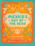 Mexico's Day of the Dead: A Celebration of Life Through Stories and Photos