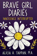 Brave Girl Diaries: Innocence Interrupted