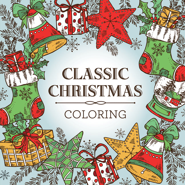 Classic Christmas Coloring (Keepsake Coloring Book) - Relaxing Holiday Designs Plus Quotes