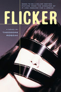 Flicker: A Novel Volume 2 (Expanded)