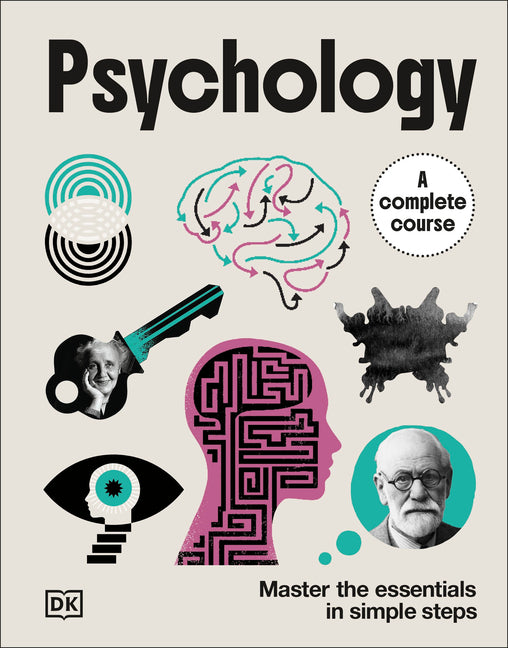 Psychology a Complete Course: Master the Essentials in Simple Steps