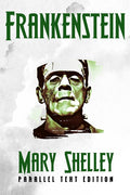 Frankenstein: Both the 1818 and the 1831 editions side by side (Parallel Text)