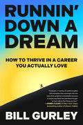 Runnin' Down a Dream: How to Thrive in a Career You Actually Love