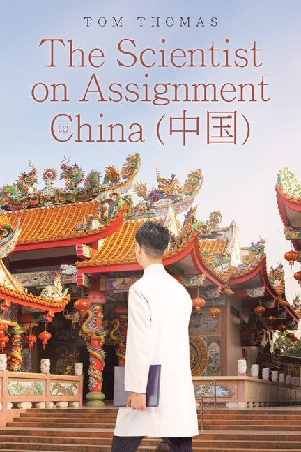 The Scientist on Assignment to China (中国)