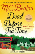 Dead Before Tea Time: An Agatha Raisin Mystery