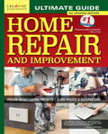 Ultimate Guide to Home Repair and Improvement, 3rd Updated Edition: Proven Money-Saving Projects; 3,400 Photos & Illustrations (Revised)