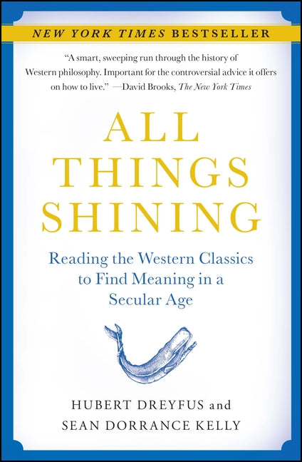 All Things Shining: Reading the Western Classics to Find Meaning in a Secular Age