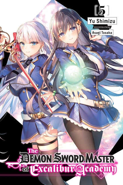 The Demon Sword Master of Excalibur Academy, Vol. 5 (Light Novel): Volume 5