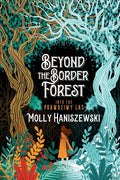 Beyond the Border Forest: Into the Prawdziwy Las