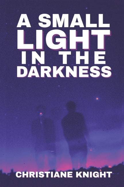 A Small Light in the Darkness