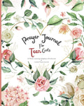Prayer Journal For Teen Girl's: 52 week Coloring scripture, devotional, and guided prayer journal (Teen)