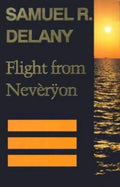 Flight from Nevèrÿon (Return to Neveryon, Book 3)