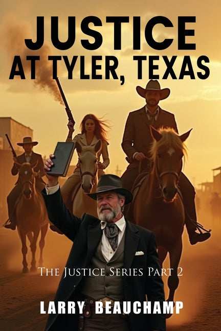 Justice At Tyler, Texas: The Justice Series Part 2
