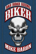 Biker: Bad Road Rising, Book 1 (Digital Original)