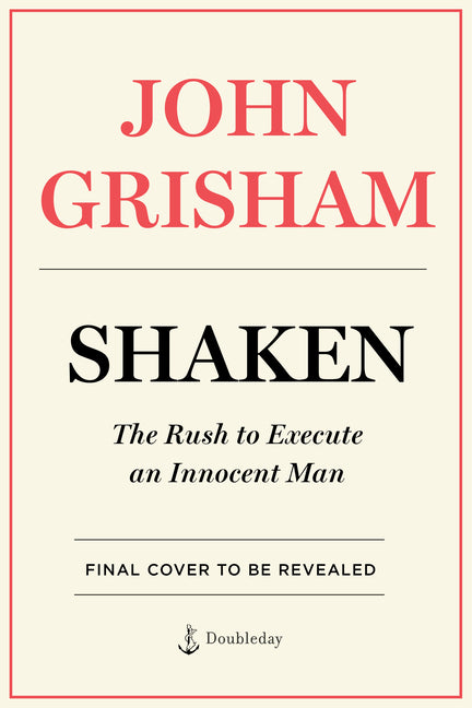 Shaken: The Rush to Execute an Innocent Man