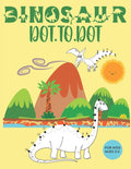 Dinosaur Dot to Dot for Kids Ages 3-5: A Fun Dinosaur Activity Book for Kids-Connect the Dots and coloring book of Dinosaurs for Preschool & Kindergar