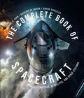 The Complete Book of Spacecraft: Rockets, Shuttles, Satellites, and Space Stations (Enlarged)