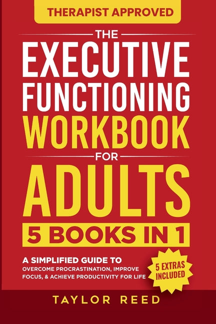 The Executive Functioning Workbook for Adults