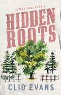 Hidden Roots: A High Heat Small Town Romance Suspense